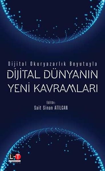 Dijital Okuryazarlık Boyutuyla Dijital Dünyanın Yeni Kavramları