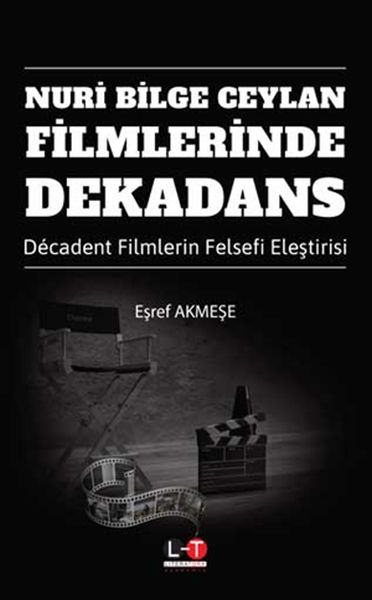 Nuri Bilge Ceylan Filmlerinde Dekadans  Decadent Filmlerin Felsefi Eleştirisi