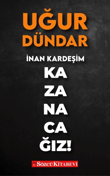 İnan Kardeşim Kazanacağız