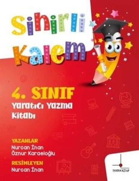 4 Sınıf Yaratıcı Yazma Kitabı  Sihirli Kalem