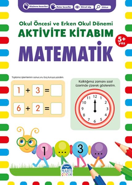 Matematik 5+ Yaş  Okul Öncesi ve Erken Okul Dönemi Aktivite Kitabım