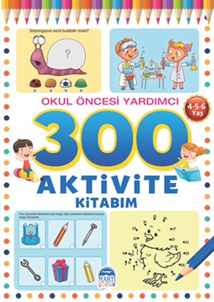 300 Aktivite Kitabım  Okul Öncesi Yardımcı 456 Yaş