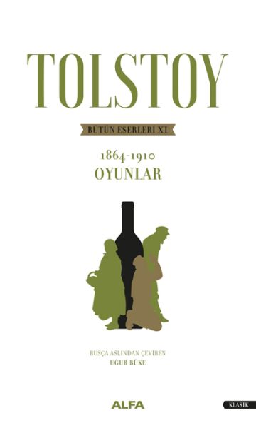 Tolstoy  Bütün Eserleri 10  1864 1910 Oyunlar