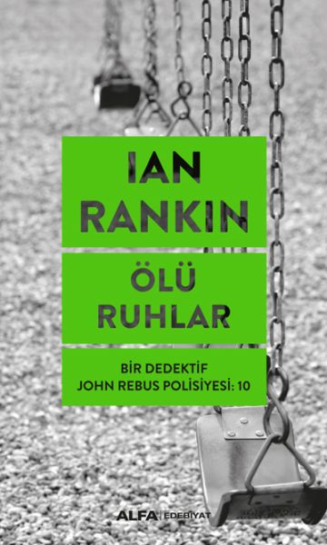 Ölü Ruhlar  Bir Dedektif John Rebus Polisiyesi 10