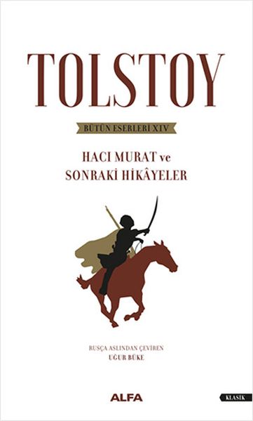 Tolstoy Bütün Eserleri 14  Hacı Murat ve Sonraki Hikâyeler  Ciltsiz