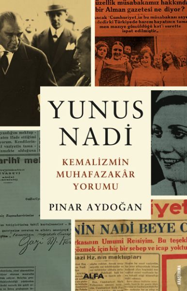 Yunus Nadi  Kemalizmin Muhafazakar Yorumu