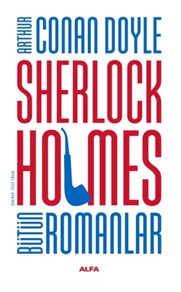 Sherlock Holmes Bütün Romanlar