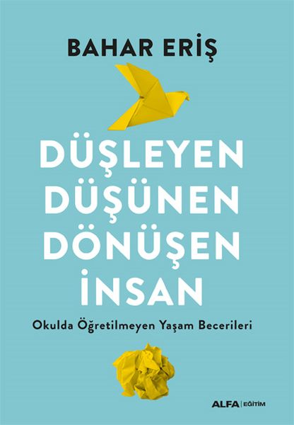 Düşleyen Düşünen Dönüşen İnsan