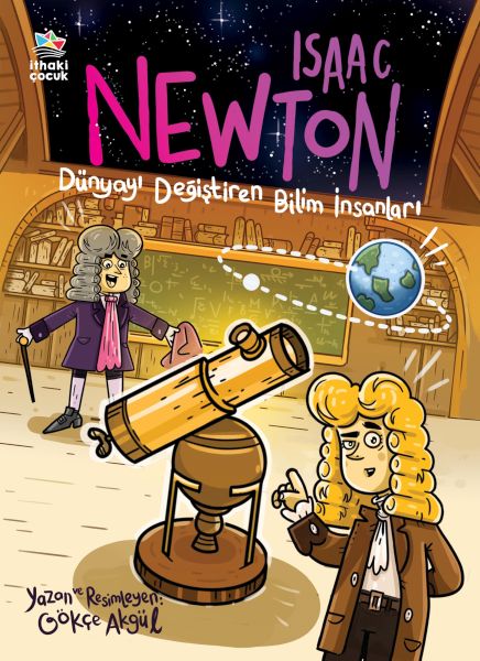 Isaac Newton  Dünyayı Değiştiren Bilim İnsanları