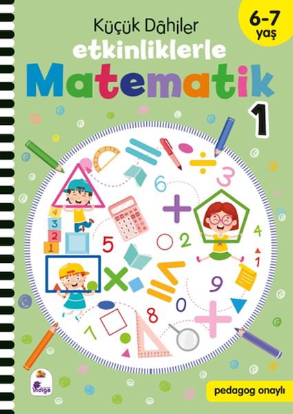 Küçük Dahiler – Etkinliklerle Matematik 1 67 Yaş 