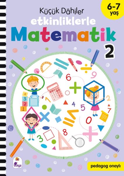 Küçük Dahiler – Etkinliklerle Matematik 2 67 Yaş 