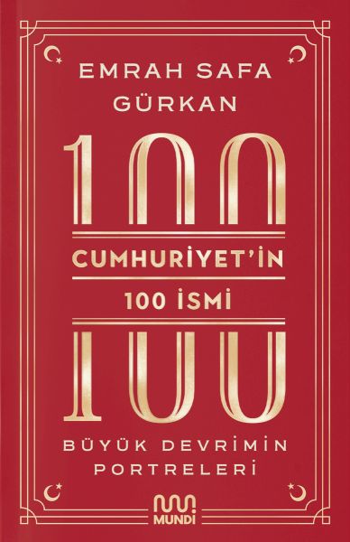 Cumhuriyetin 100 İsmi Büyük Devrimin Portreleri