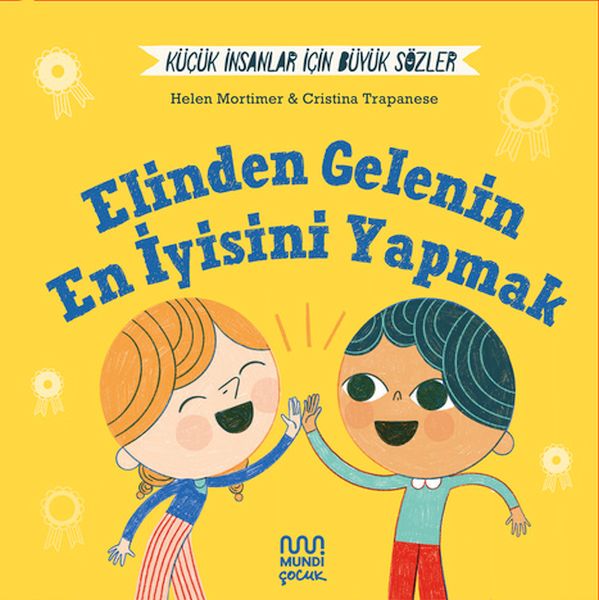 Küçük İnsanlar İçin Büyük Sözler Elinden Gelenin En İyisini Yapmak