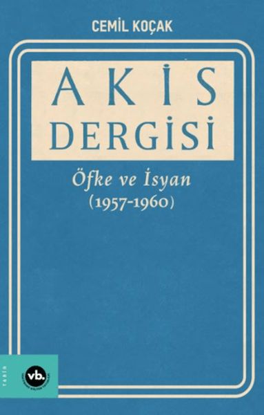 Akis Dergisi Öfke ve İsyan 19571960 2 Cilt