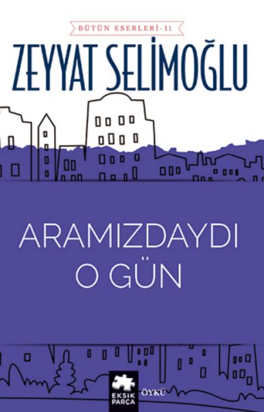 Aramızdaydı O Gün