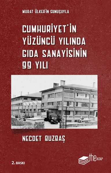 Cumhuriyet’in Yüzüncü Yılında Gıda Sanayisinin 99 Yılı