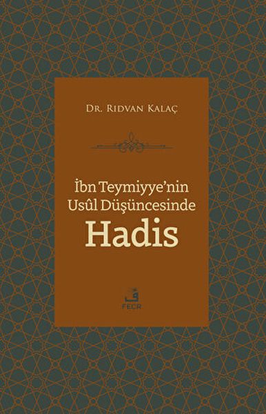 İbn Teymiyyenin Usul Düşüncesinde Hadis