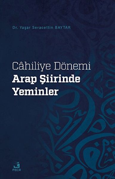 Cahiliye Dönemi Arap Şiirinde Yeminler