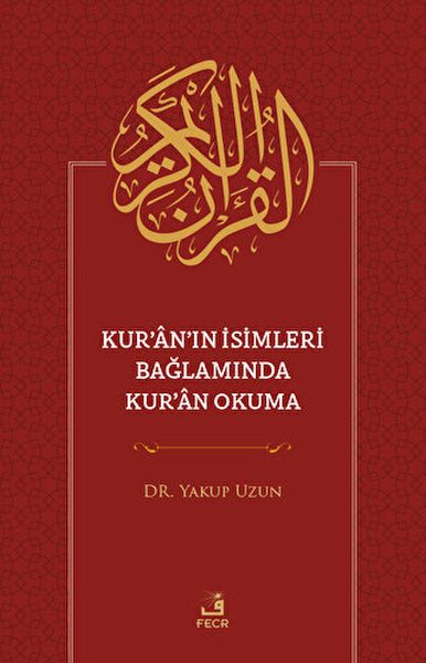 Kuranın İsimleri Bağlamında Kuran Okuma