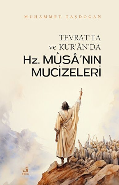 Tevratta ve Kuranda Hz Musanın Mucizeleri