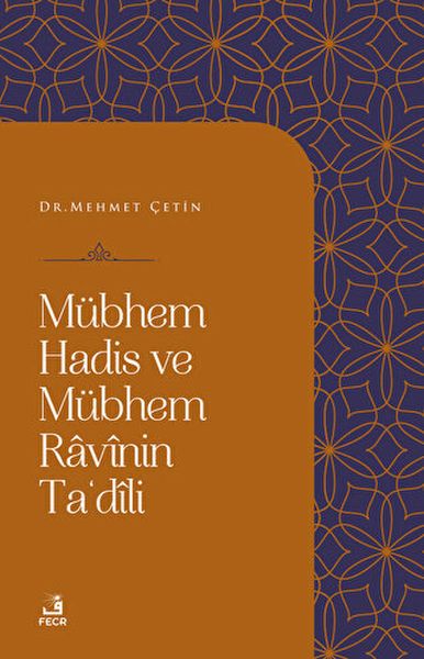 Mübhem Hadis ve Mübhem Ravinin Tadili