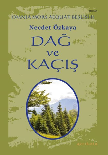 Omnia Mors Aequat BeşlisiII Dağ ve Kaçış