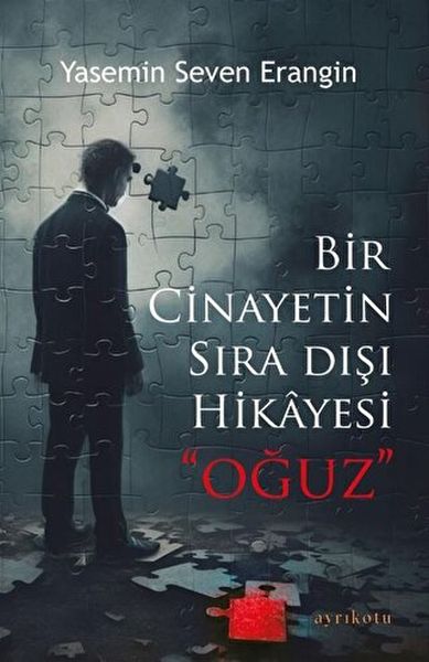 Bir Cinayetin Sıra Dışı Hikayesi  Oğuz