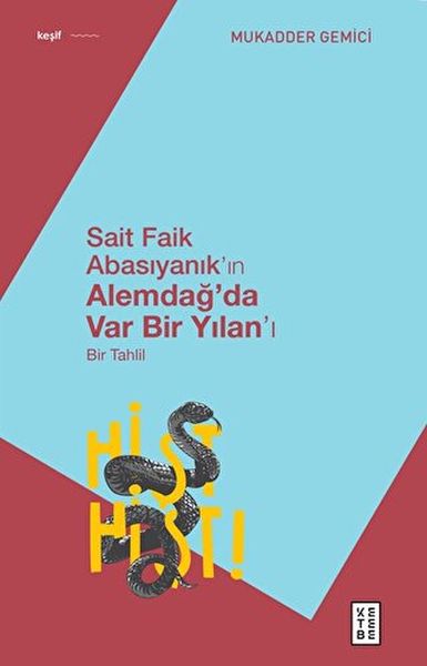 Sait Faik Abasıyanık’ın Alemdağ’da Var Bir Yılan’ı  Bir Tahlil