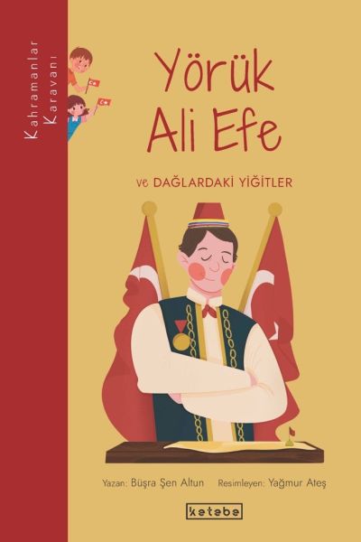 Kahramanlar Karavanı  Yörük Ali Efe ve Dağlardaki Yiğitler