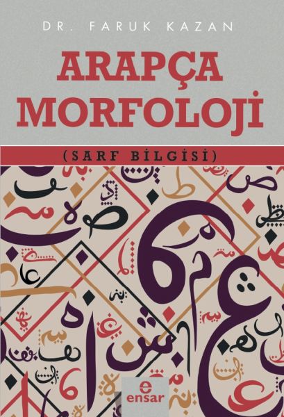 Arapça Morfoloji  Sarf Bilgisi