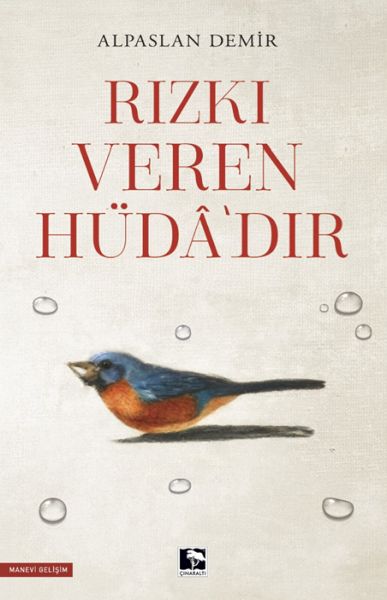 Rızkı Veren Hüdâ’dır