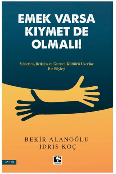 Emek Varsa Kıymet De Olmalı