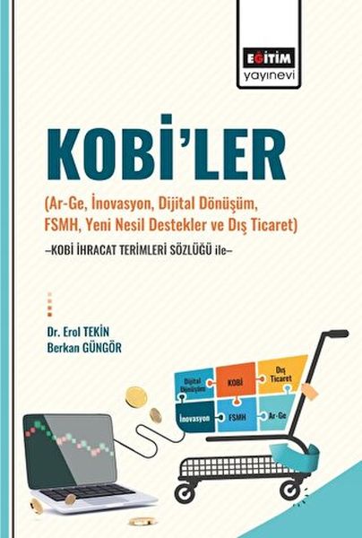 Kobi’ler ArGe İnovasyon Dijital Dönüşüm Fsmh Yeni Nesil Destekler ve Dış Ticaret Kobi İhraca