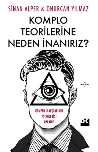 Komplo Teorilerine Neden İnanırız