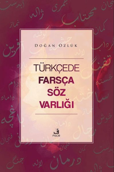 Türkçede Farsça Söz Varlığı