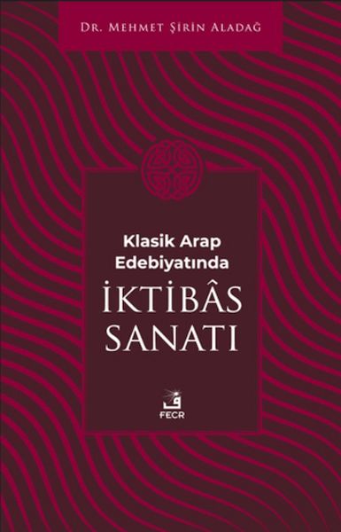 Klasik Arap Edebiyatında I·ktibas Sanatı