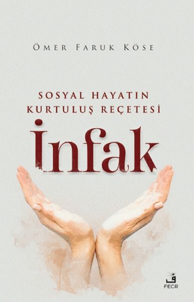 Sosyal Hayatın Kurtuluş Reçetesi İnfak