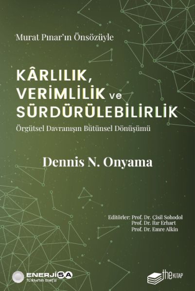 Kârlılık Verimlilik ve Sürdürülebilirlik – Örgütsel Davranışın Bütünsel Dönüşümü