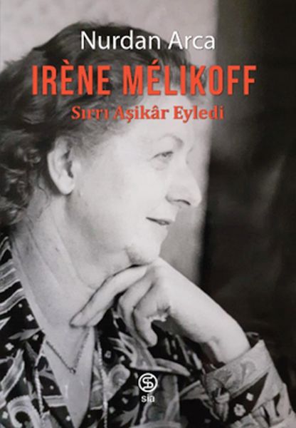 Irène Mélıkoff Sırrı Aşikâr Eyledi