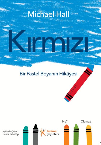 Kırmızı Bir Pastel Boyanın Hikâyesi