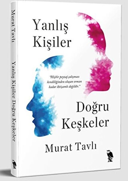 Yanlış Kişiler Doğru Keşkeler