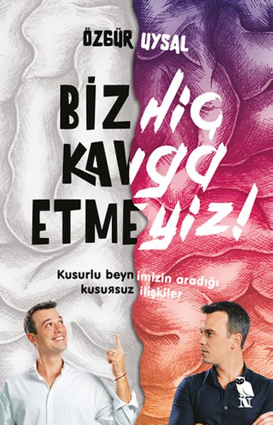 Biz Hiç Kavga Etmeyiz