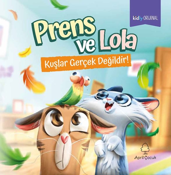 Prens ve Lola Kuşlar Gerçek Değildir