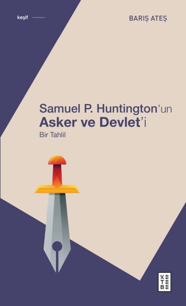 Samuel P Huntington’ın Asker ve Devlet’i