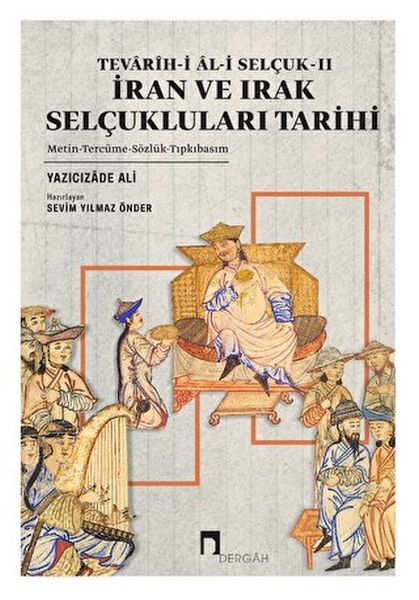 Tevarihi Ali Selçuk II  İran ve Irak Selçukluları Tarihi