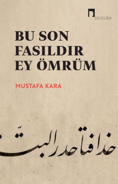 Bu Son Fasıldır Ey Ömrüm