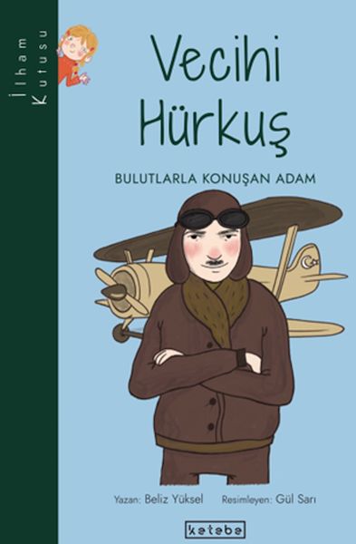 İlham KutusuVecihi Hürkuş  Bulutlarla Konuşan Adam