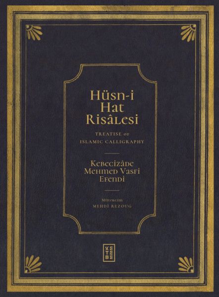 Hüsni Hat Risâlesi  Treatise of Islamic Calligraphy