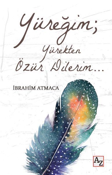 Yüreğim Yürekten Özür Dilerim…