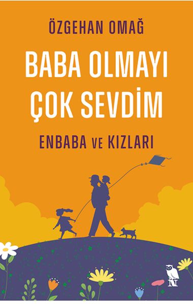 Baba Olmayı Çok Sevdim